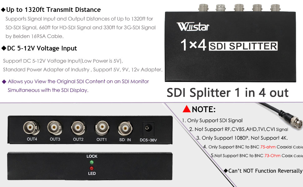 Support SD-SDI, HD-SDI and 3G-SDI and distribute to 4 simultanous SDI outputs