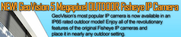 GeoVision's most popular IP camera is now available in an IP66 rated outdoor model! Enjoy all of the revolutionary features of the original Fisheye IP cameras and place it in nearly any outdoor setting.